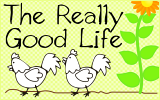 The Really Good Life